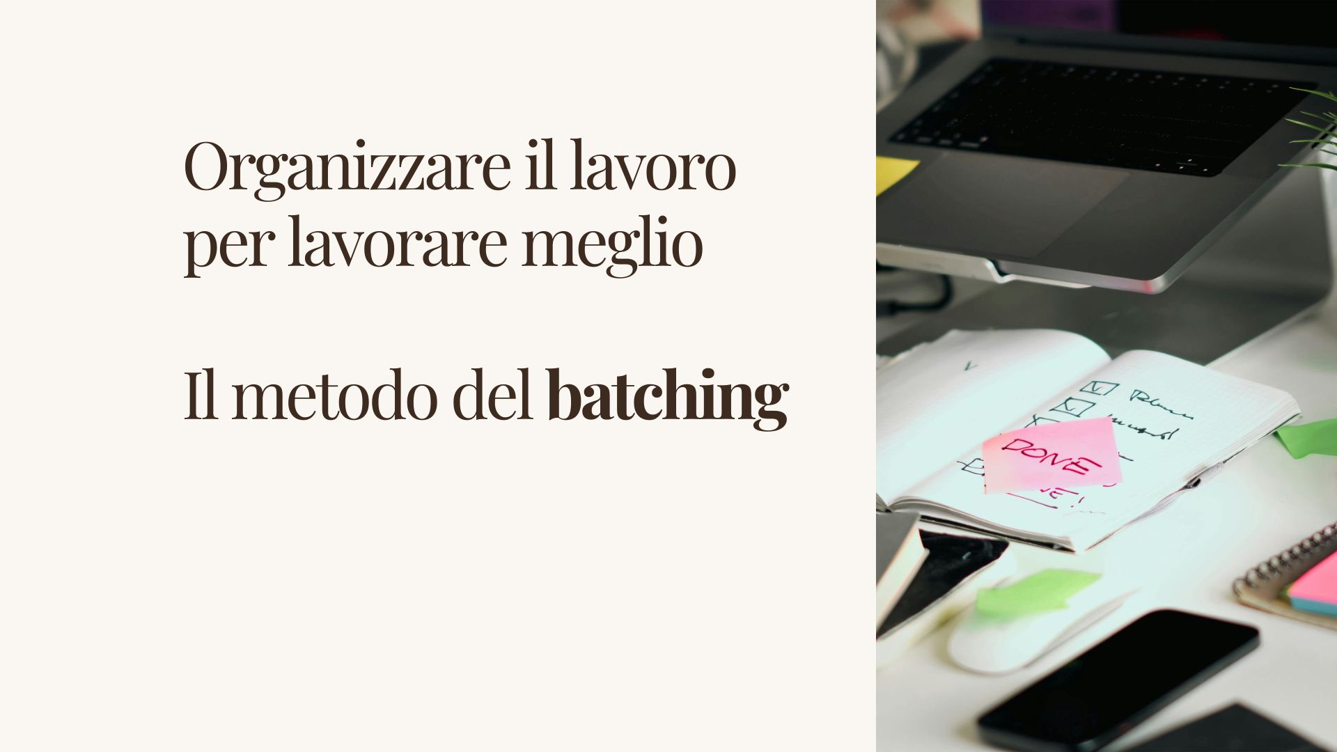 Una cosa alla volta a blocchi, il metodo del batching per organizzare meglio il lavoro